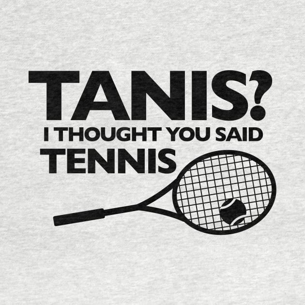 I THOUGHT YOU SAID TENNIS (black letters) by Public Radio Alliance